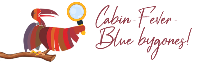 Cabin-Fever-Blue bygones!